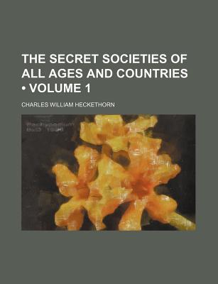 Book The Secret Societies Of All Ages And Countries (volume 1) free