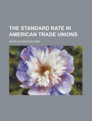 Book The Standard Rate In American Trade Unions free