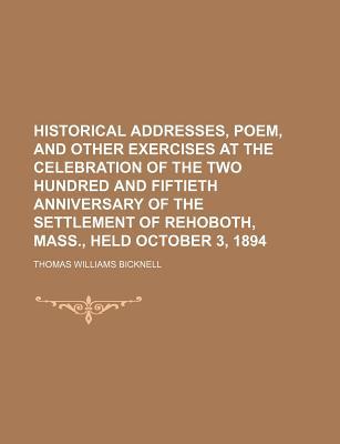 Book Historical Addresses, Poem, And Other Exercises At The Celebhistorical Addresses, Poem, And Other Exercises At The Celebration Of The Two Hundred And free