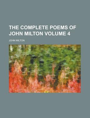 Book The Complete Poems Of John Milton Volume 4 free