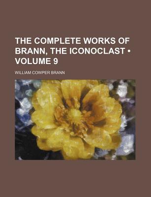 Book The Complete Works Of Brann, The Iconoclast (volume 9) free