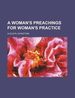 Book A Woman's Preachings For Woman's Practice free