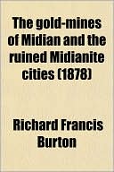 Book The Gold-Mines Of Midian And The Ruined Midianite Cities (1878) free