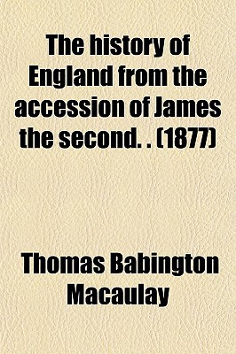 Book The History Of England From The Accession Of James The Second. . (1877) free