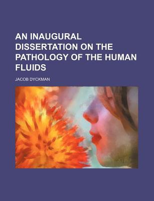 Book An Inaugural Dissertation On The Pathology Of The Human Fluids free
