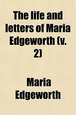 Book The Life And Letters Of Maria Edgeworth (v. 2) free