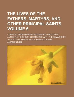 Book The Lives Of The Fathers, Martyrs, And Other Principal Saints (v. 6) free
