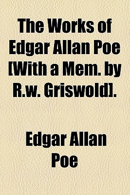 Book The Works Of Edgar Allan Poe [with A Mem. By R.w. Griswold]. free