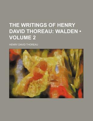 Book The Writings Of Henry David Thoreau (volume 2); Walden free