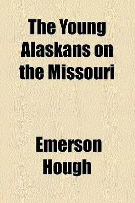 Book The Young Alaskans On The Missouri free