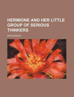 Book Hermione And Her Little Group Of Serious Thinkers free