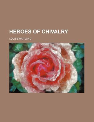 Book Heroes Of Chivalry free