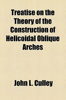 Book Treatise On The Theory Of The Construction Of Helicoidal Oblique Arches free