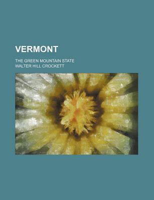Book Vermont (Volume 1); The Green Mountain State free