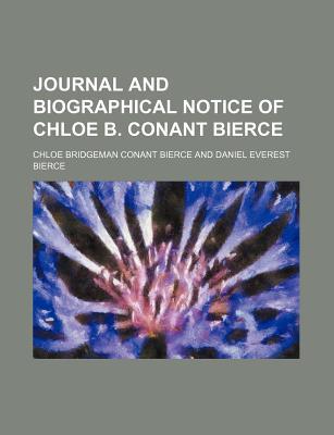 Book Journal And Biographical Notice Of Chloe B. Conant Bierce free