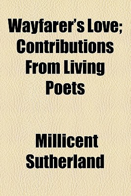 Book Wayfarer's Love: Contributions From Living Poets free