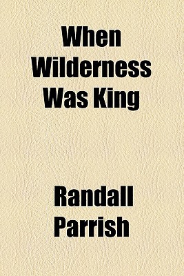 Book When Wilderness Was King free