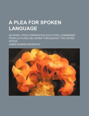 Book A Plea For Spoken Language free