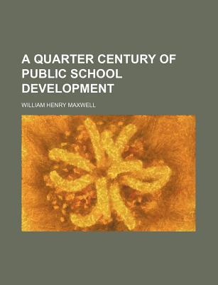 Book A Quarter Century Of Public School Development free