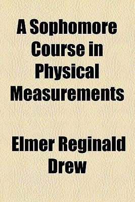 Book A Sophomore Course In Physical Measurements free