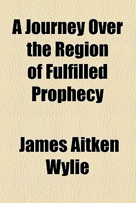 Book A Journey Over The Region Of Fulfilled Prophecy free