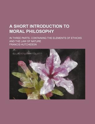 Book A Short Introduction To Moral Philosophy free