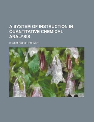 Book A System Of Instruction In Quantitative Chemical Analysis free