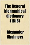 Book The General Biographical Dictionary free