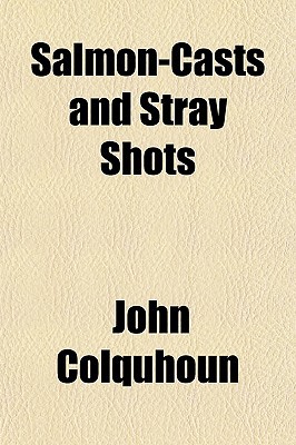 Book Salmon-casts And Stray Shots free