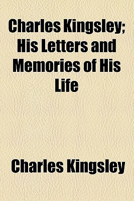 Book Charles Kingsley; His Letters And Memories Of His Life free