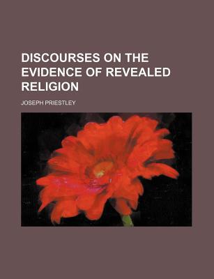 Book Discourses on the evidence of revealed religion free