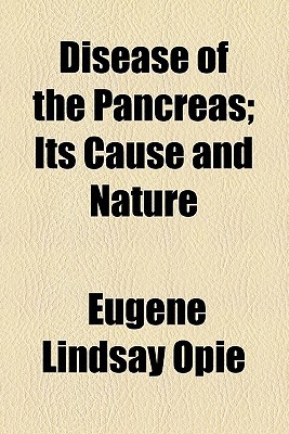 Book Disease Of The Pancreas; Its Cause And Nature free