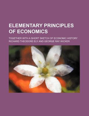 Book Elementary Principles Of Economics free