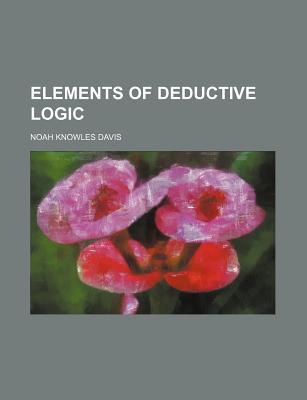 Book Elements Of Deductive Logic free