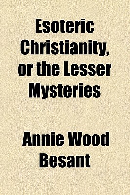 Book Esoteric Christianity, Or The Lesser Mysteries free