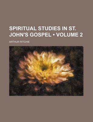 Book Spiritual Studies In St. John's Gospel free