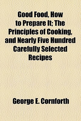 Book Good Food, How To Prepare It free