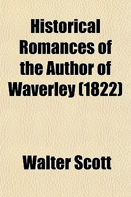 Book Historical Romances Of The Author Of Waverley (1822) free