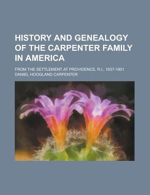 Book History And Genealogy Of The Carpenter Family In America free