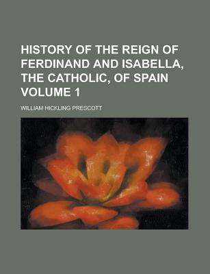 Book History Of The Reign Of Ferdinand And Isabella, The Catholic, Of Spain free