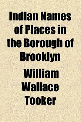Book Indian Names Of Places In The Borough Of Brooklyn free Book Indian Names Of Places In The Borough Of Brooklyn free