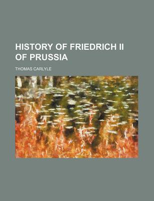 Book History Of Friedrich Ii Of Prussia (1858) free