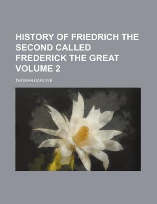 Book History Of Friedrich The Second Called Frederick The Great free