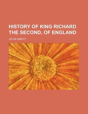 Book History Of King Richard The Second Of England free