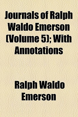 Book Journals Of Ralph Waldo Emerson (volume 5); With Annotations free