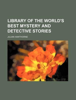 Book Library Of The World's Best Mystery And Detective Stories (volume 3) free