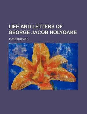 Book Life And Letters Of George Jacob Holyoake (volume 2) free
