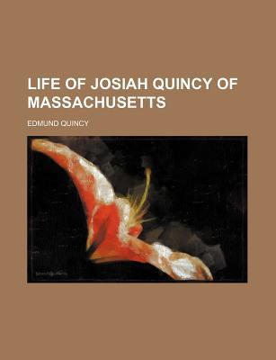Book Life Of Josiah Quincy Of Massachusetts free