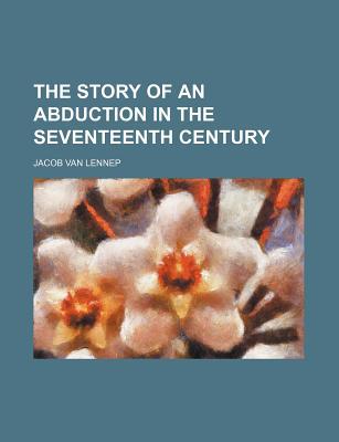 Book The Story of an Abduction in the Seventeenth Century free