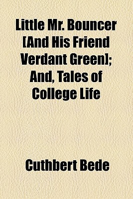 Book Little Mr. Bouncer [and His Friend Verdant Green]; And, Tales Of College Life free